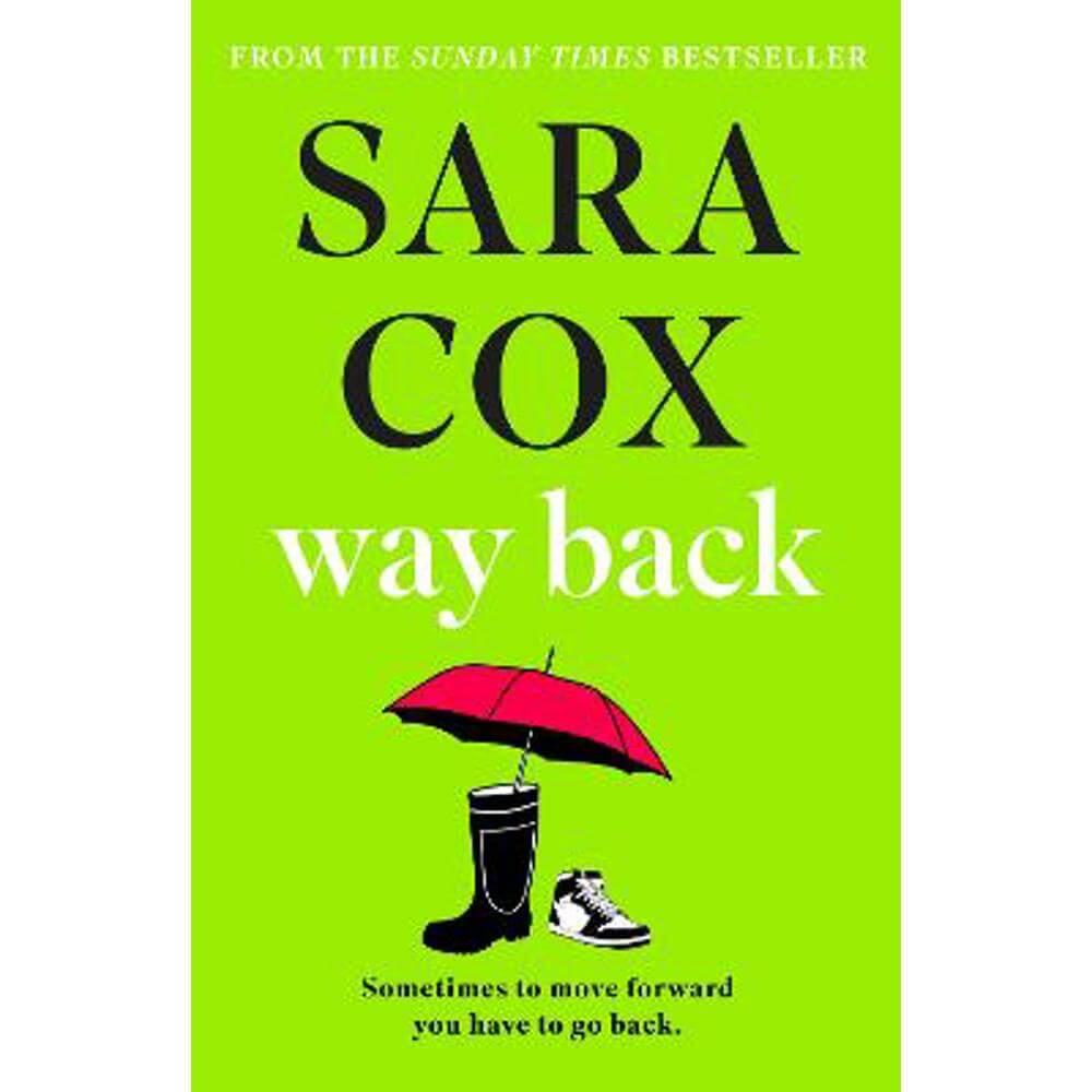 Way Back: The  perfect feel-good read, touching and funny, ideal for book clubs (Hardback) - Sara Cox
